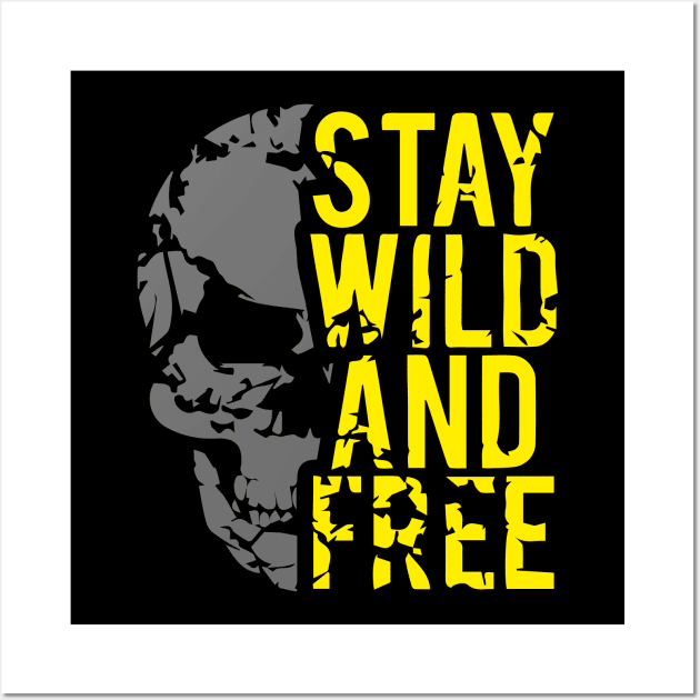 Stay wild and free Wall Art by ivaostrogonac